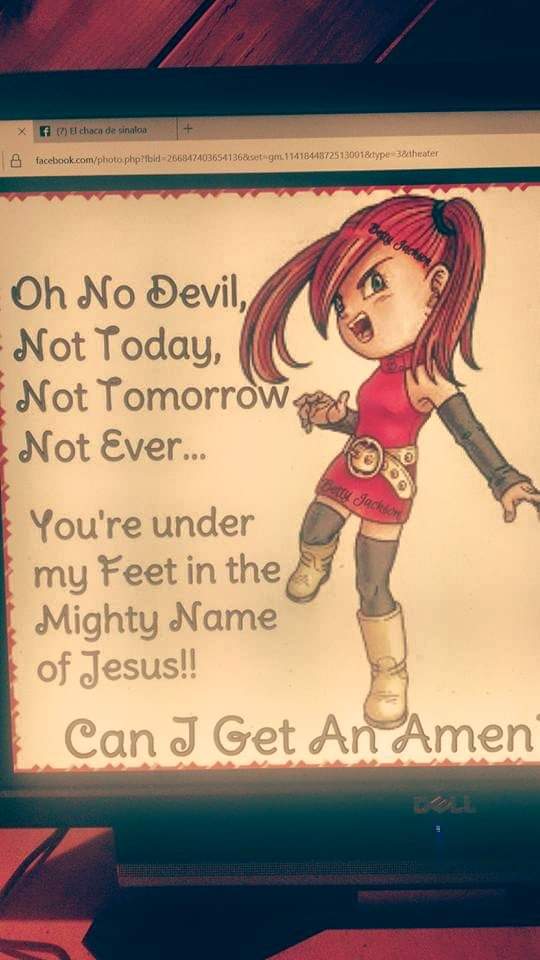 Political,  boomer memes Political,  text: Oh No Devil, / Not Today, Not Tomorrow Not ever... You're under my Feet in the Mighty Name of Jesus!! can J Get A Amen' 