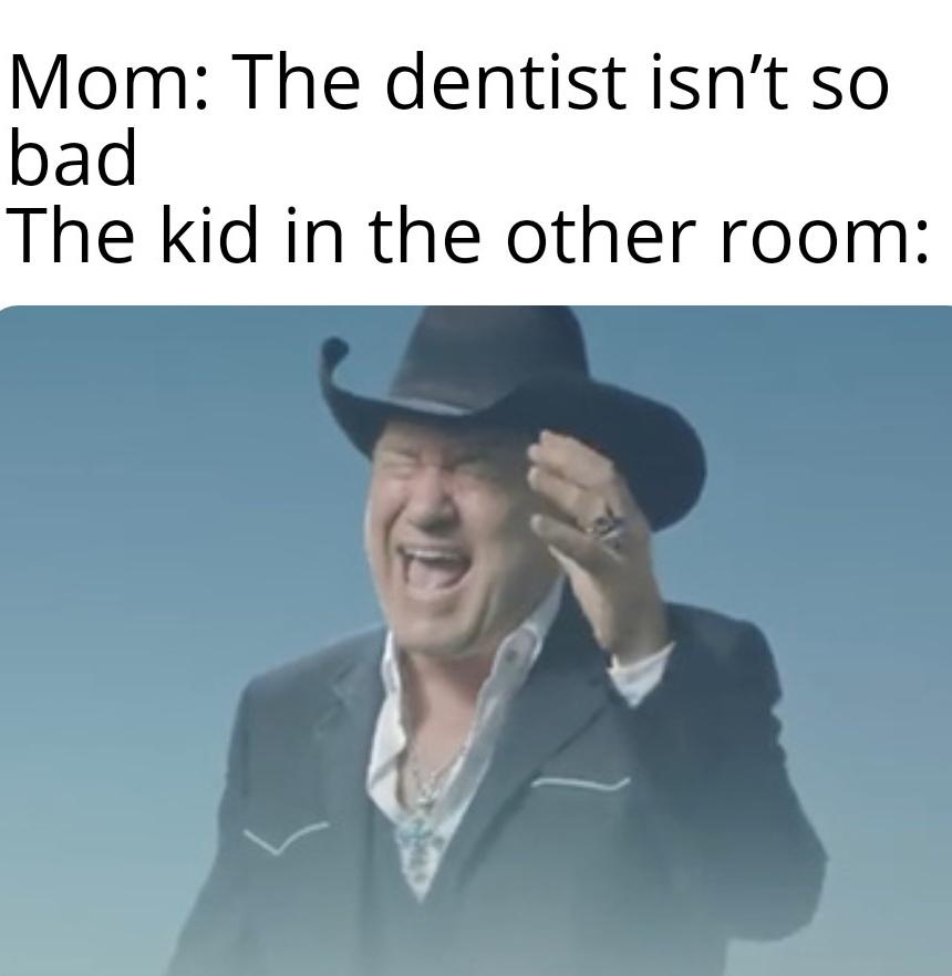 Dank, Rice, Jimmy Barnes, Australian, Wwq9, Cold Chisel Dank Memes Dank, Rice, Jimmy Barnes, Australian, Wwq9, Cold Chisel text: Mom: The dentist isn't so bad The kid in the other room: 