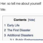 depression memes Depression, Shouldnt text: Her: so tell me about yourself Contents (hide) 1 Early Life 2 The First Disaster 3 Additional Disasters D