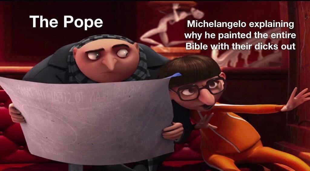 Christian, Twas Artistic Flair Christian Memes Christian, Twas Artistic Flair text: The Pope Michelangelo explaining why he painted the entire lble ith their icks out 