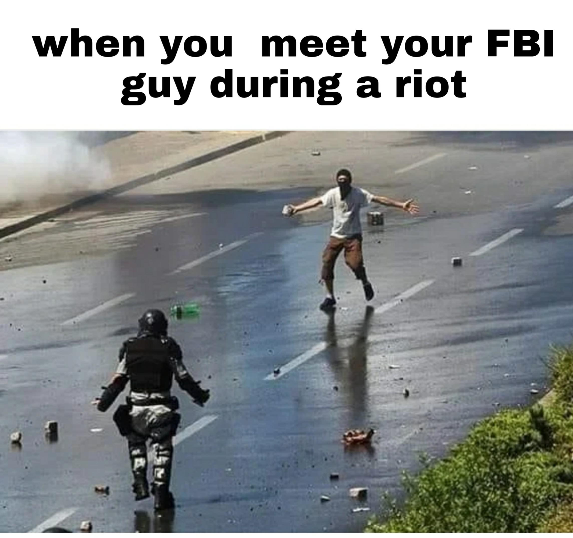 Funny, FBI, Bane, Pink Guy, NSA, Jim other memes Funny, FBI, Bane, Pink Guy, NSA, Jim text: when you meet your FBI guy during a riot 