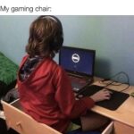other memes Funny, Dell, Inspiron, PC, IKEA text: Rich friend: I hate my gaming chair, it squeaks to much! My gaming chair:  Funny, Dell, Inspiron, PC, IKEA