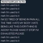 depression memes Depression,  text: Mental health pain be like meh Cm used to it meh i