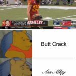 other memes Funny, Assalley, Alley text: CONNOR ASSALLEYJR CAMPING WORLD BOWL 15 NOTRE DAME IOWA sr 20 First FG: Made 41 yards PLAYOFF | 3 Clemson vs 2 Ohio St > 8ET 4th & G 7-5 2nd HOSTED •y MINA n, —n DAILY us reu Now Butt Crack  Funny, Assalley, Alley