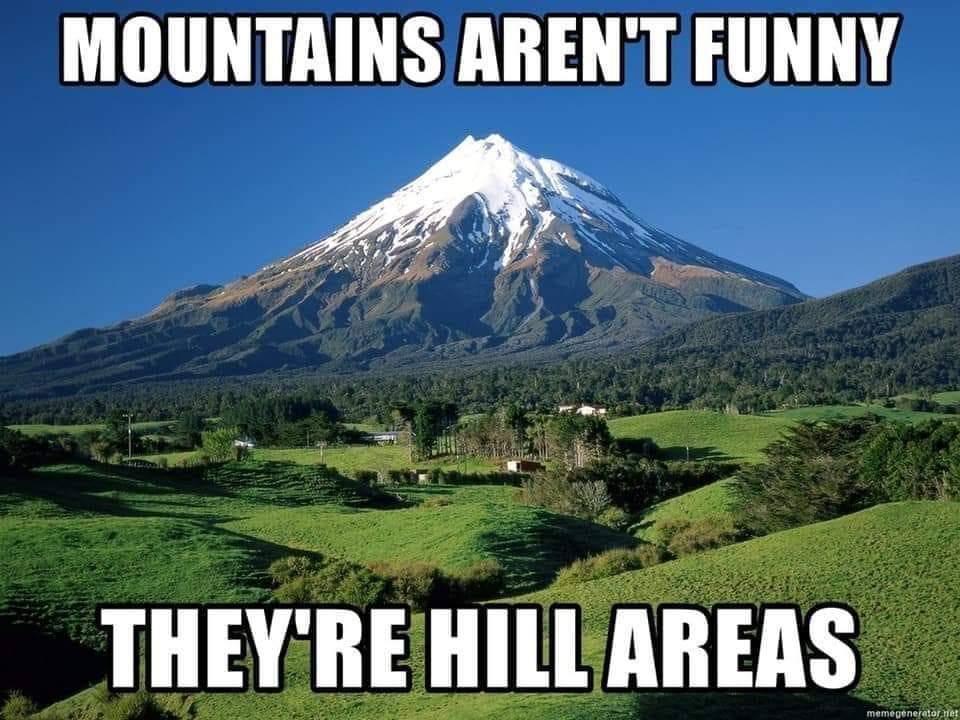 Cringe, FB cringe memes Cringe, FB text: MOUNTAINS AREN'T FUNNY THEY'RE HILLAREAS 