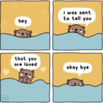 Wholesome Memes Wholesome memes, Important text: ح hey that YOU are loved ي DOODLES i was sent to tell you يس okay bye  Wholesome memes, Important