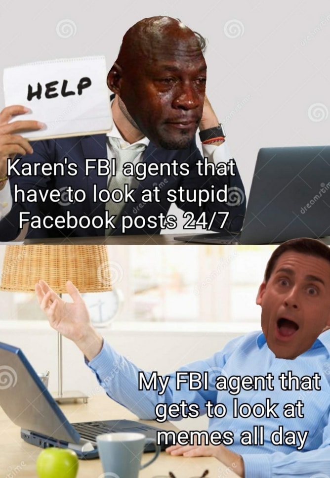 Funny, NSA, Karen, Reddit, Hentai other memes Funny, NSA, Karen, Reddit, Hentai text: Karen's FBI agents that ihavecto look at stupidg Facebook posE7 agent that ig.etsfto look at memes allrday; 