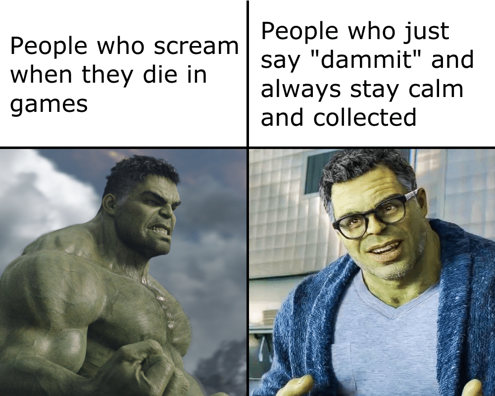 Funny, Hulk, Minecraft, TV, Ow, Nice other memes Funny, Hulk, Minecraft, TV, Ow, Nice text: People who scream when they die in games People who just say 