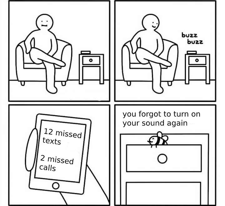 Wholesome memes, Helpful Wholesome Memes Wholesome memes, Helpful text: 12 missed texts 2 missed calls o buzz you forgot to turn on your sound again o 