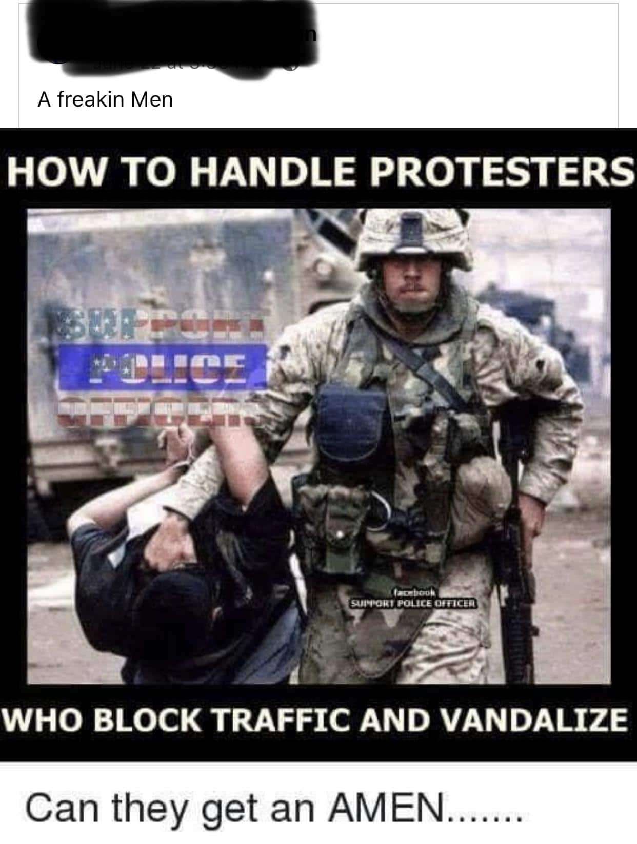 Political, Ahh boomer memes Political, Ahh text: A freakin Men HOW TO HANDLE PROTESTERS POLICE WHO BLOCK TRAFFIC AND VANDALIZE Can they get an AMEN 