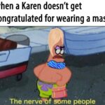 Spongebob Memes Spongebob,  text: when a Karen doesn