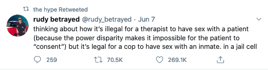 Women, Source, No feminine memes Women, Source, No text: the hype Retweeted rudy betrayed @rudy_betrayed • Jun 7 thinking about how it's illegal for a therapist to have sex with a patient (because the power disparity makes it impossible for the patient to 