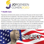 Political Memes Political,  text: JORGENSEN COHEN2020 Health Care: "Republican and Democratic policies over the past fifty years are the reason health care has become so expensive. Their latest proposals to 