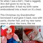 Wholesome Memes Wholesome memes, Raggedy Andy, Annabelle, Andy, Grandma, Annabel text: So when I was a kid l, I had a raggedy Ann doll given to me by my grandmother. It had my birth name embroidered into a heart on it