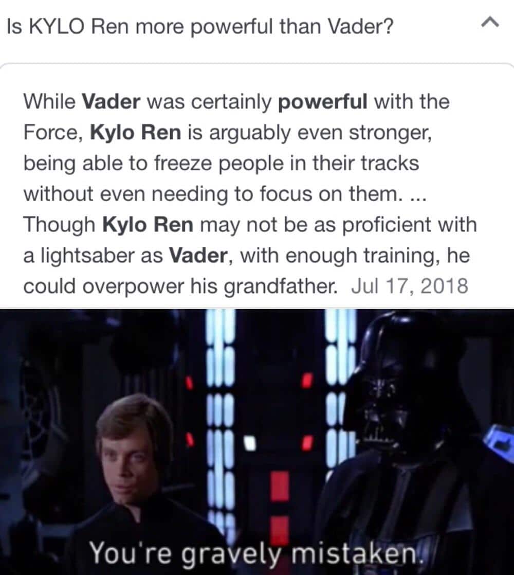 Ot-memes, Vader, Rey, Ren, Resistance, Luke Star Wars Memes Ot-memes, Vader, Rey, Ren, Resistance, Luke text: Is KYLO Ren more powerful than Vader? While Vader was certainly powerful with the Force, Kylo Ren is arguably even stronger, being able to freeze people in their tracks without even needing to focus on them.. Though Kylo Ren may not be as proficient with a lightsaber as Vader, with enough training, he could overpower his grandfather. Jul 17, You're gravely mistaken 2018 