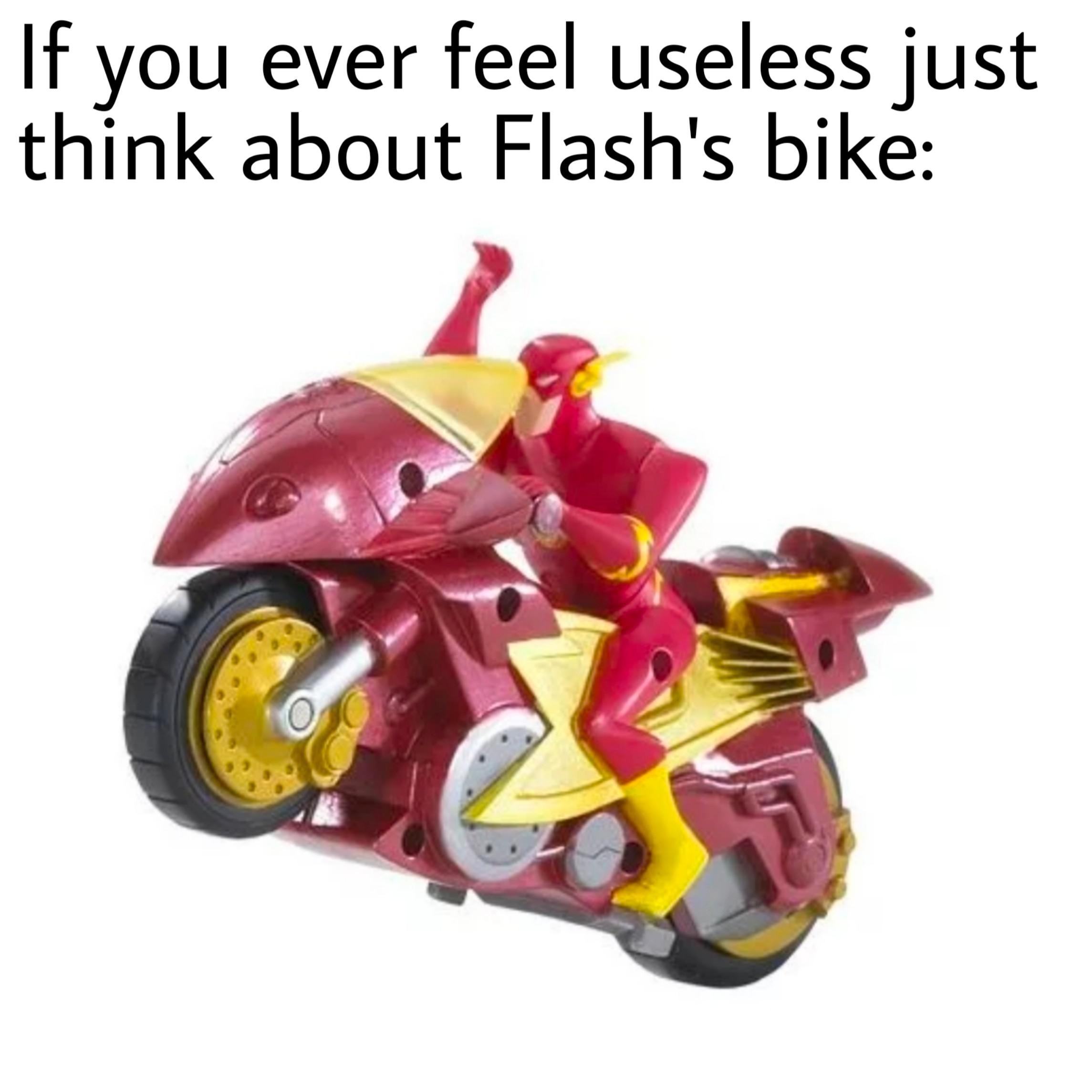 Funny, Flash, Superman, The Flash, Wally, WOm5 other memes Funny, Flash, Superman, The Flash, Wally, WOm5 text: If you ever feel useless just think about Flash's bike: 