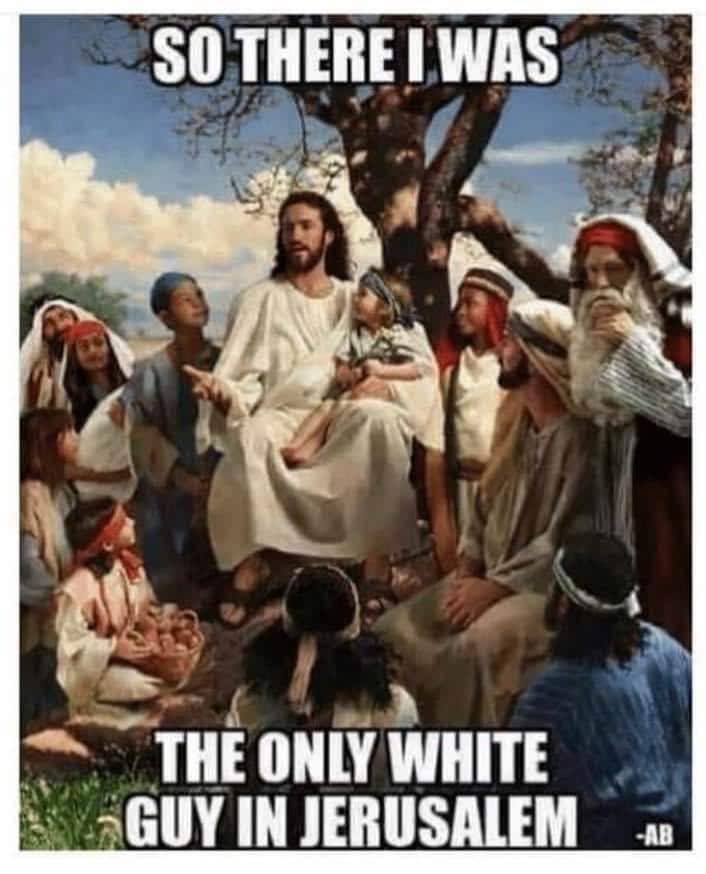 Christian, Italian, Arabs Christian Memes Christian, Italian, Arabs text: SO THEREIWAS THEONLYWHITE GUY IN JERUSALEM 