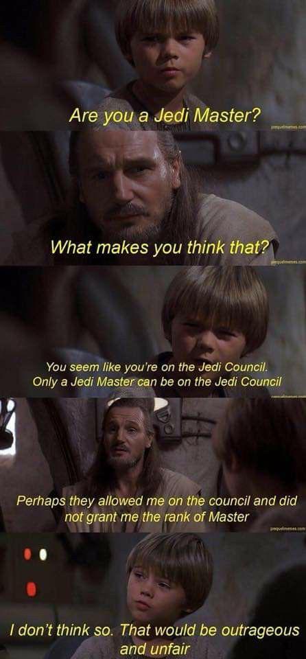 Prequel-memes, OC, Darth Plagiarism, Reposti, Master, Code Star Wars Memes Prequel-memes, OC, Darth Plagiarism, Reposti, Master, Code text: Are you a Jedi Master? What makes you think that? You seem like you're on the Jedi Council. Only a Jedi Mastercap be on the Jedi Council Perhaps they allowed me on the council and did not grant me the rank of Master I don't think so. That would be outrageous and unfair 