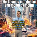 other memes Funny, Reddit, TikTok, USA, This Is Patrick, Ryan Reynolds text: World golpwinto deeoer snit month by month Reddit having probably onß of their-best 33 DOWNTOWN years so fae 4M60  Funny, Reddit, TikTok, USA, This Is Patrick, Ryan Reynolds