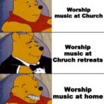 Christian Memes Christian,  text: Worship music at Church Worship music at Chruch retreats Worship music at home g flipcom  Christian, 
