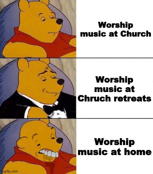 Christian,  Christian Memes Christian,  text: Worship music at Church Worship music at Chruch retreats Worship music at home g flipcom 