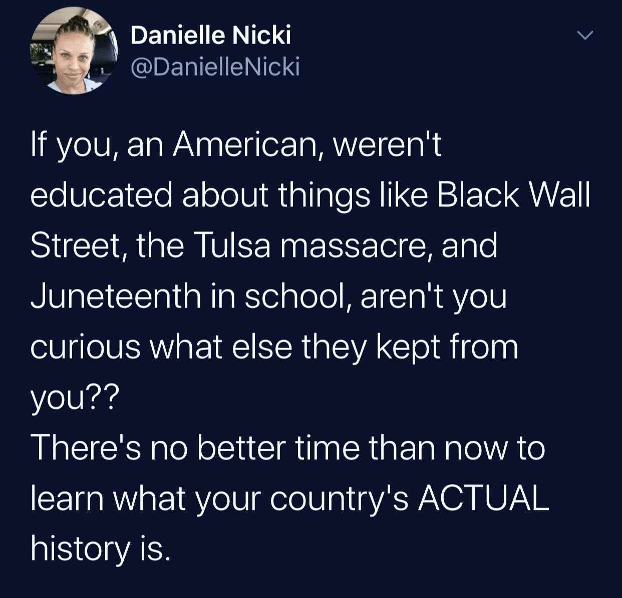 Tweets, American, WWII, Japanese Americans, Japanese, Booker Black Twitter Memes Tweets, American, WWII, Japanese Americans, Japanese, Booker text: Danielle Nicki @DanielleNicki If you, an American, weren't educated about things like Black Wall Street, the Tulsa massacre, and Juneteenth in school, aren't you curious what else they kept from There's no better time than now to learn what your country's ACTUAL history is. 