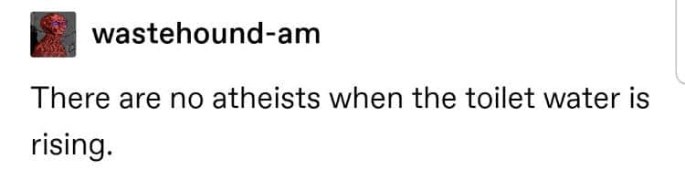 Christian, Mario Christian Memes Christian, Mario text: wastehound-am There are no atheists when the toilet water is rising. 