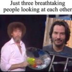Wholesome Memes Wholesome memes, Youre text: Just three breathtaking people looking at each other  Wholesome memes, Youre