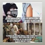 boomer memes Political, Jesus, God, Bible, Jesus Christ, Timothy text: JESUS NOT WOULD NOT VACCINE HEUOULD NOT.OISTANCE HIMSELF FROM EVENIF THE PHARISEES WOULD ORDER ALL HE HAS lil HIM AND NOT @iseeheaven  Political, Jesus, God, Bible, Jesus Christ, Timothy