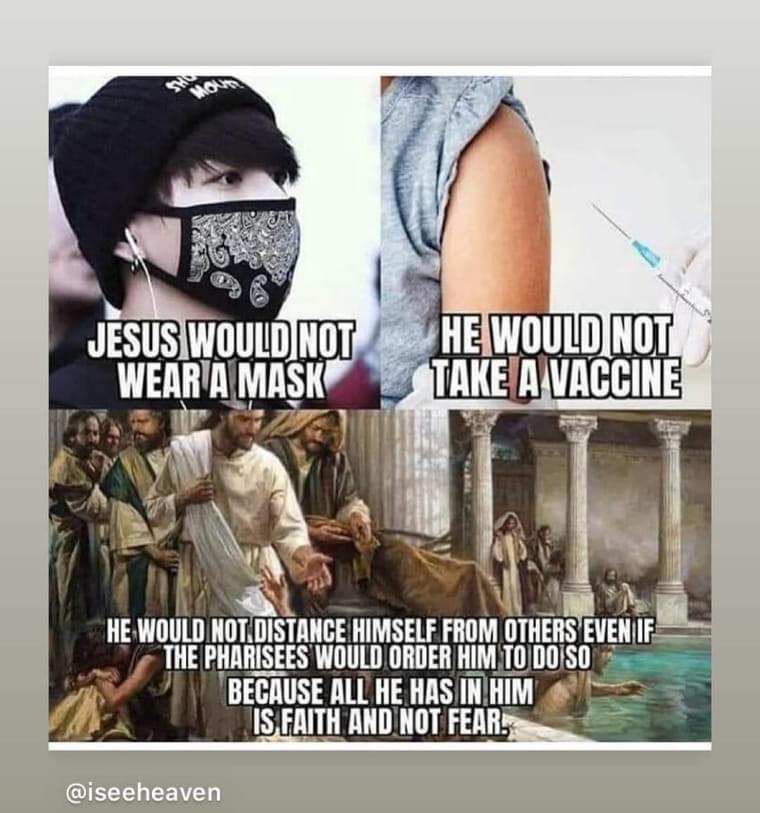 Political, Jesus, God, Bible, Jesus Christ, Timothy boomer memes Political, Jesus, God, Bible, Jesus Christ, Timothy text: JESUS NOT WOULD NOT VACCINE HEUOULD NOT.OISTANCE HIMSELF FROM EVENIF THE PHARISEES WOULD ORDER ALL HE HAS lil HIM AND NOT @iseeheaven 
