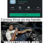 other memes Funny, Guess text: Me: *Uses this sanitizer a Virtual Hand Sanitizer LongCatlcedTea Contains ads 3.8 23 reviews 2.1 MB Rated for 3+ O Install Downloads Corona Virus on m hands: UNDERSTANDABLEHAVE  Funny, Guess