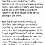 feminine memes Women, Secret, DDD, Victoria, UK, January text: Bras for c-cups and under: Hello princess, let me kiss your nipples with a hint of lace, while enrobing your breasts in fine silk, gently embracing them together like two fragile turtle doves, cooing in the snow. Bras for d-cups and up: What