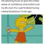 Wholesome Memes Wholesome memes, Africa, Toto, Lisa text: me allowing music to give me a false sense of confidence and control over my life even tho i just finished having mental breakdown 5 min ago  Wholesome memes, Africa, Toto, Lisa