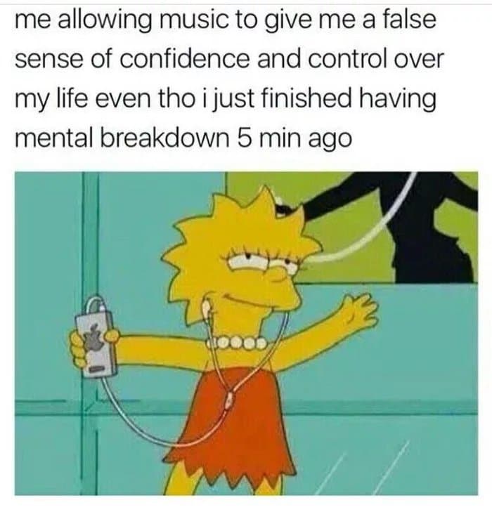 Wholesome memes, Africa, Toto, Lisa Wholesome Memes Wholesome memes, Africa, Toto, Lisa text: me allowing music to give me a false sense of confidence and control over my life even tho i just finished having mental breakdown 5 min ago 