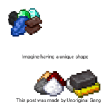 minecraft memes Minecraft, Updated text: Imagine having a unique shape This post was made by Unoriginal Gang  Minecraft, Updated