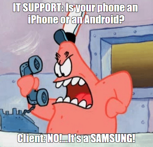 Spongebob, Android Spongebob Memes Spongebob, Android text: ٢ phone an iPhone or an'AndroidP :Client NOImIt's a !SAMSUNG 