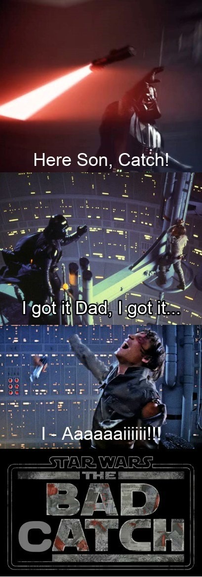 Ot-memes, Game, Father Star Wars Memes Ot-memes, Game, Father text: Here Son, Catéh$v— l'gå Lil Dad, I -got lit></noscript><img class=