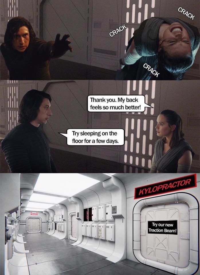 Sequel-memes,  Star Wars Memes Sequel-memes,  text: Thank you. My back feels so much better! Try sleeping on the floor for a few days. Try our Traction . : 