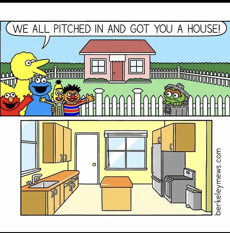 Wholesome memes, Sesame Street, Grouch, Bitch, Time Lord, Elmo Wholesome Memes Wholesome memes, Sesame Street, Grouch, Bitch, Time Lord, Elmo text: WE ALL PITCHED IN AND GOT YOU A HOUSE! 
