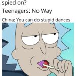 Dank Memes Dank, China, TikTok, Chinese, Reddit, Facebook text: China: Do you wanna be spied on? Teenagers: No Way China: You can do stupid dances 0 You sontqfxaéi;tom in 