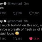 cringe memes Cringe, Twomad text: day @twomad • 3m cum 0 238 to 136 day @twomad • 9h 0 1,165 So much bullshit on this app, so glad I can be a breath of fresh air of truth and actual logic e 0 200 to 289 