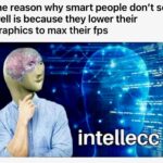 other memes Funny, FPS, IQ, Hawking, LIAR, Hawkins text: the reason why smart people don