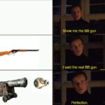 Star Wars Memes Sequel-memes, BB text: Show me the BB gun I said the real BB gun Perfection.  Sequel-memes, BB