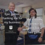 Dank Memes Dank, The Escapists, GTA, TONKS, Lifeless Planet, Epic text: Epic gamesb thanking me for my business