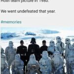 Star Wars Memes Ot-memes, OTMemes, Visit, Rebels, OC, Nice text: Hoth team picture in 1980. We went undefeated that year. #memories 