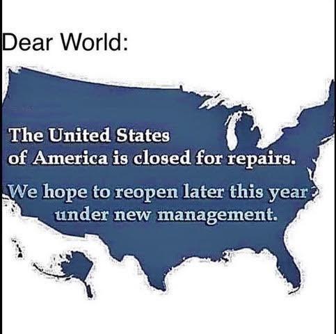 Political, Biden, America, Trump, Canadian, Americans Political Memes Political, Biden, America, Trump, Canadian, Americans text: ear World: The United States of America is closed for repairs. We hope to reopen later this year under new management. 