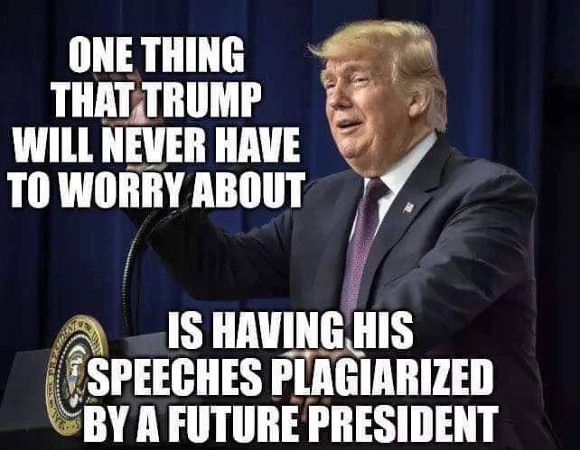 Political, Trump, Vietnam, Republican, OK, Biden Political Memes Political, Trump, Vietnam, Republican, OK, Biden text: ONE THING THATJRUMP WILL NEVER HAVE TO WORRY ABOUT HAVING&IS ?SPEECHES BY A FUTURE PRESIDENT 