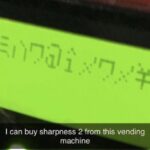 minecraft memes Minecraft,  text: I can buy sharpness 2 from this vending machine  Minecraft, 