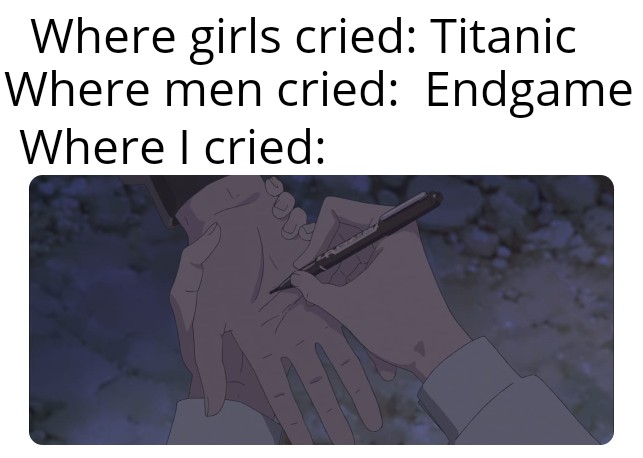 Anime, Gross Anime Memes Anime, Gross text: Where girls cried: Where men cried: Where I cried: Titanic Endgame 