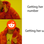 other memes Dank,  text: Getting her number Getting her u/  Dank, 
